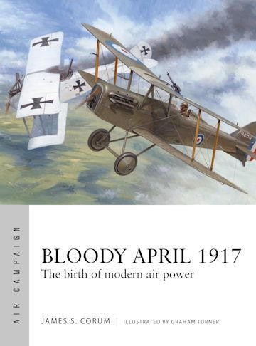 Osprey Publishing Bloody April, 1917: The Birth of Modern Air Power AC33